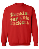 Funny Thanksgiving Sweatshirt – “Thankful For You Fuckers” Friendsgiving Fall Graphic Pullover