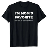 Funny “I’m Mom’s Favorite” T-Shirt – Cotton Graphic Tee