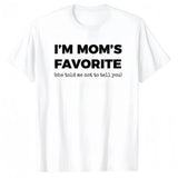 Funny “I’m Mom’s Favorite” T-Shirt – Cotton Graphic Tee